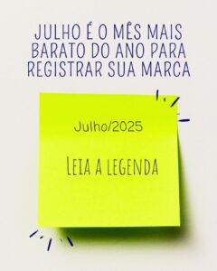 Julho é o melhor mês de 2025 para registrar sua marca